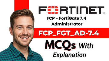 FCP_FGT_AD-7.4 Practice Questions : FortiGate 7.4 Certification FCP_FGT_AD-7.4 MCQs