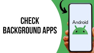 How to See What Apps are Running in Background Tutorial ?