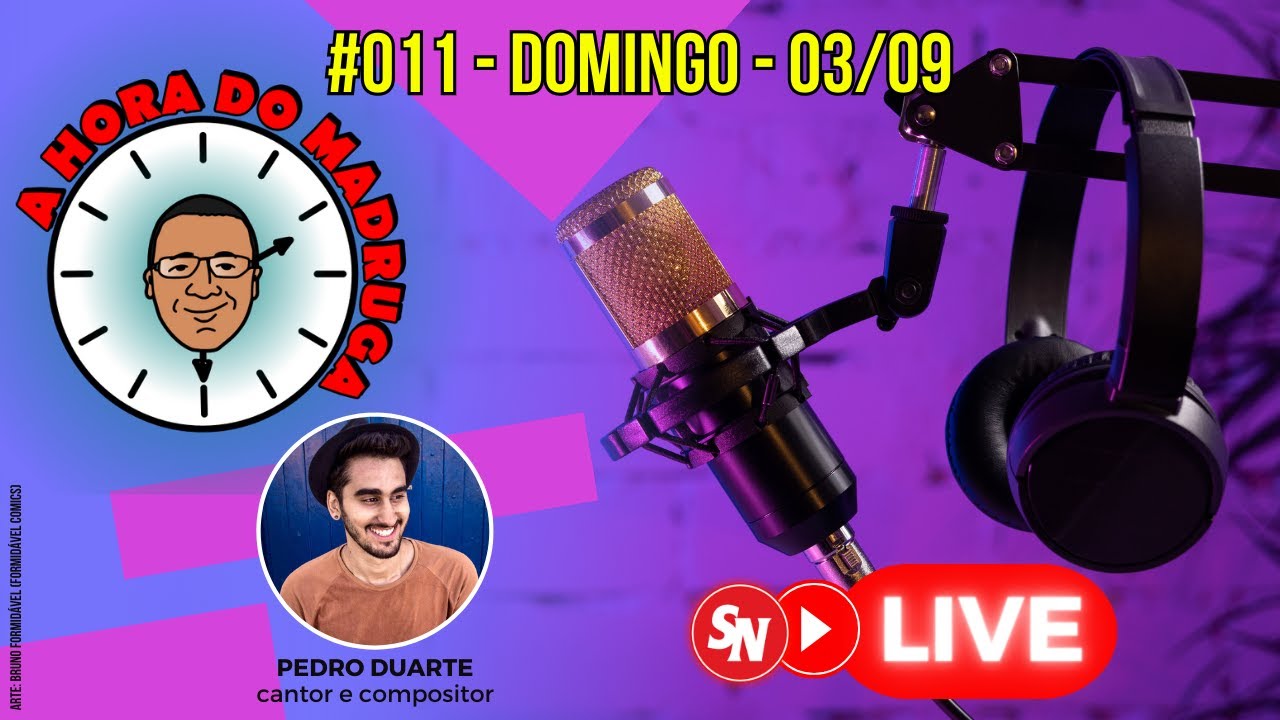 É HORA DO MADRUGA #011 (03.09.2023)