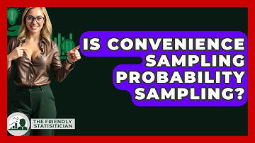 Is Convenience Sampling Probability Sampling? - The Friendly Statistician