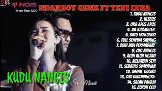 NDARBOY GENK FT. YENI INKA - KUDU NANGIS | FULL ALBUM MALBES BALKER TERBARU 2022 - KLEBUS #srimusik