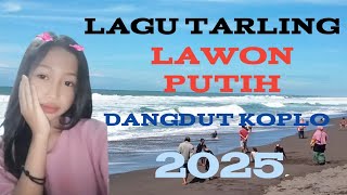 Lagu Tarling Lawon Putih Dangdut Koplo