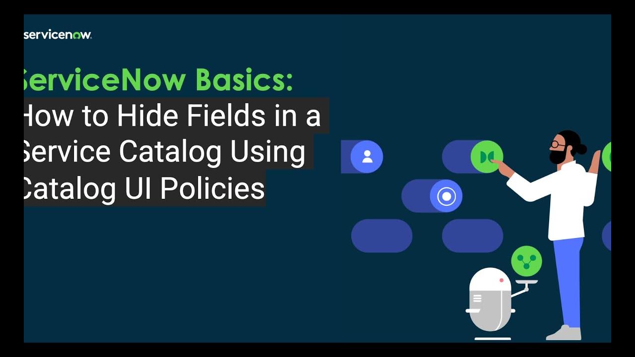 ServiceNow Basics How to Hide Fields in a Service Catalog Using