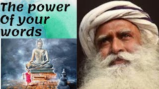 Know the power of your words- Sadhguru's grace