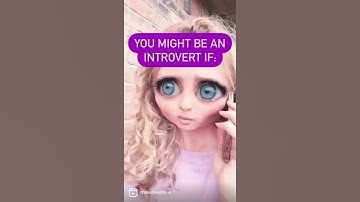 You might be an introvert if....