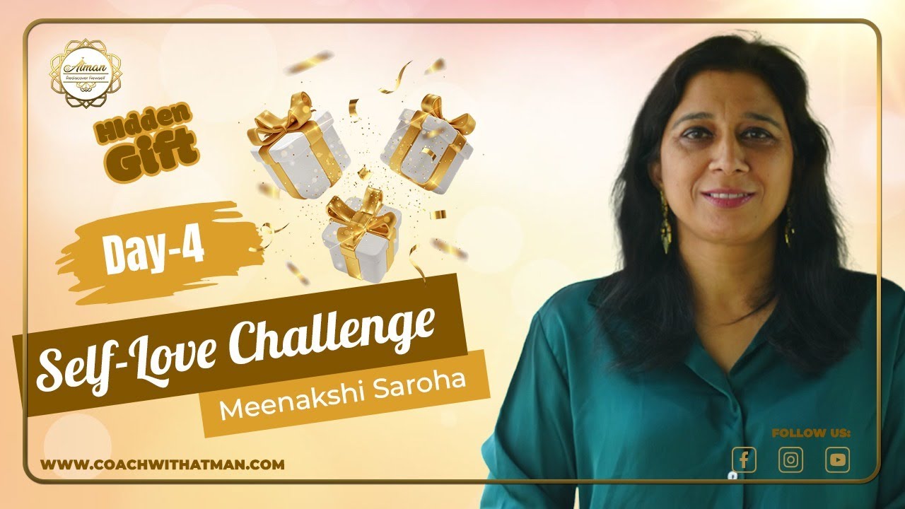 The Hidden Gift 🎁 |  Day 4 Self-Love challenge | Meenakshi Saroha 