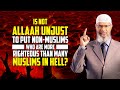 Is not Allah Unjust to put Non-Muslims who are more Righteous than many Muslims in Hell?