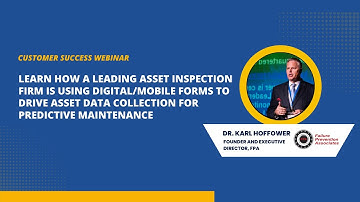 Customer Success Webinar:  Digital Forms for Asset Inspection and Predictive Maintenance