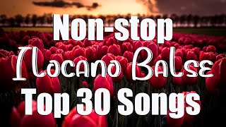 TOP 30 BEST SONGS ILOCANO MUSIC - WONDERFUL ILOCANO SONGS