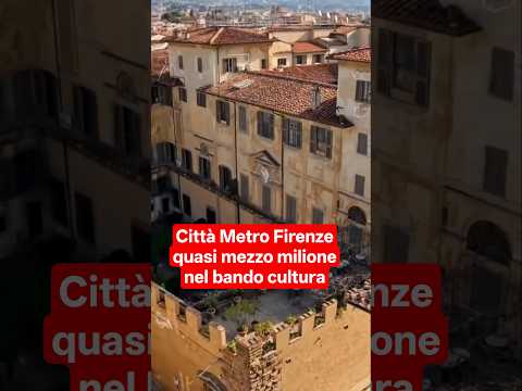 Video Bando cultura della Città Metropolitana di Firenze da quasi mezzo milione di euro