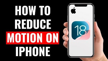 How to Reduce Motion on iPhone (IOS 18)