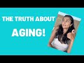 The Truth About Aging