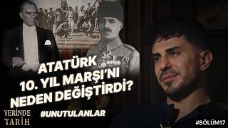 Atatürkün Uğruna 10. Yıl Marşını Değiştirdiği Arkadaşı Kim? Yerinde Tarih Podcast 17. Bölüm