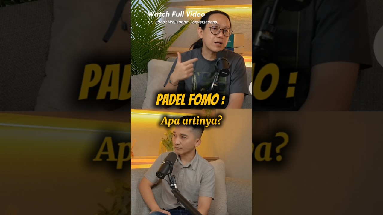 Padel Fomo : Apa Artinya? | cr. wellspring conversations 