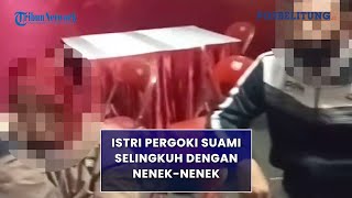 Temui Suaminya Bersama Selingkuhannya yang Sudah Nenek-nenek, Sang Nenek Mengaku Sudah Nikah Siri