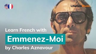 Charles Aznavour - Emmenez Moi (/ Paroles English & French)