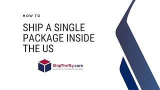 How To Ship a Single Package Inside the US