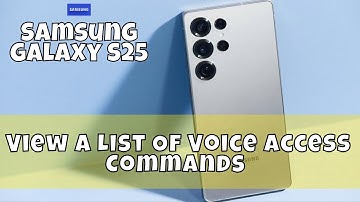 How to View A List Of Voice Access Commands Samsung Galaxy S25 #latest