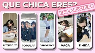 ¿Qué Tipo de CHICA Eres en la ESCUELA? | Quiz de Personalidad