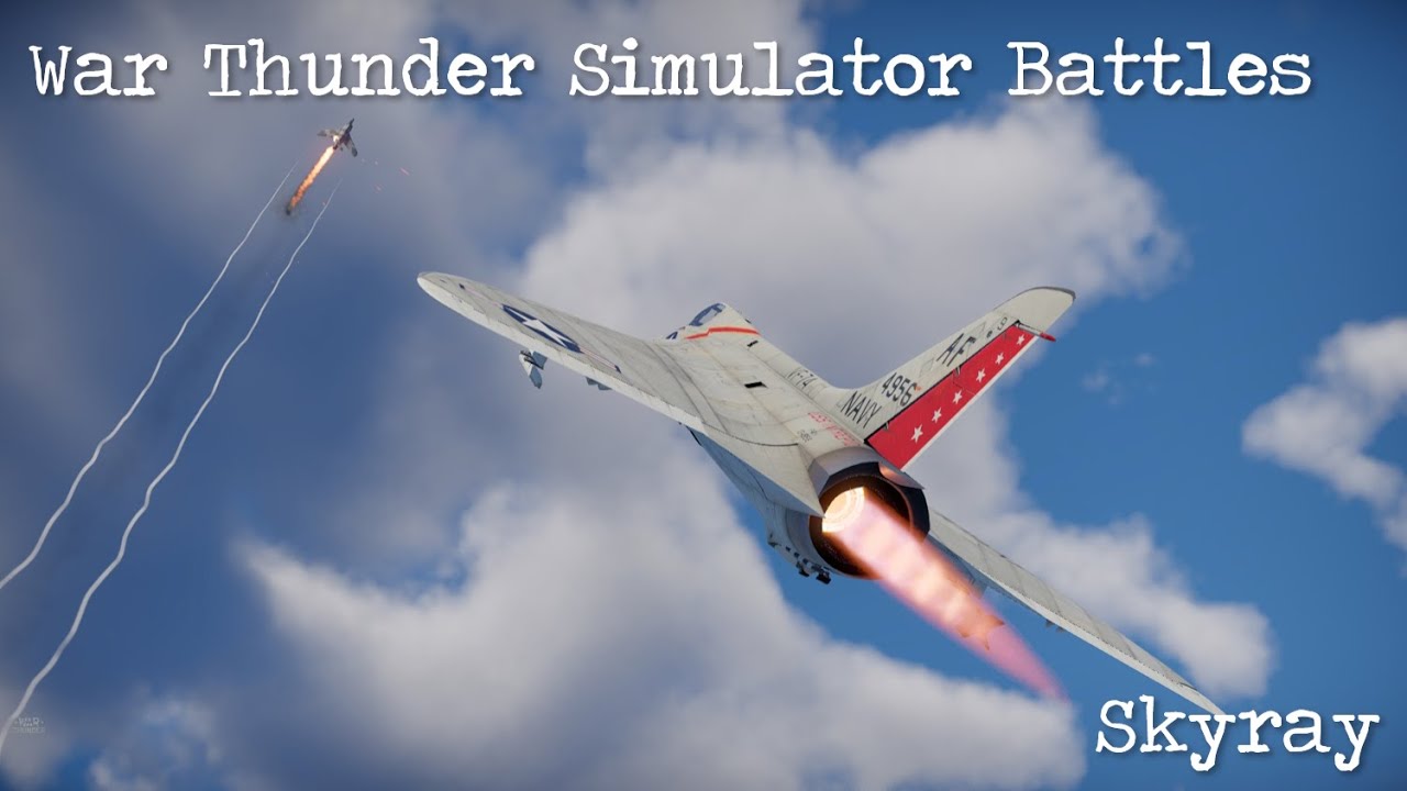 War Thunder - Simulator Battles - Skyray - YouTube