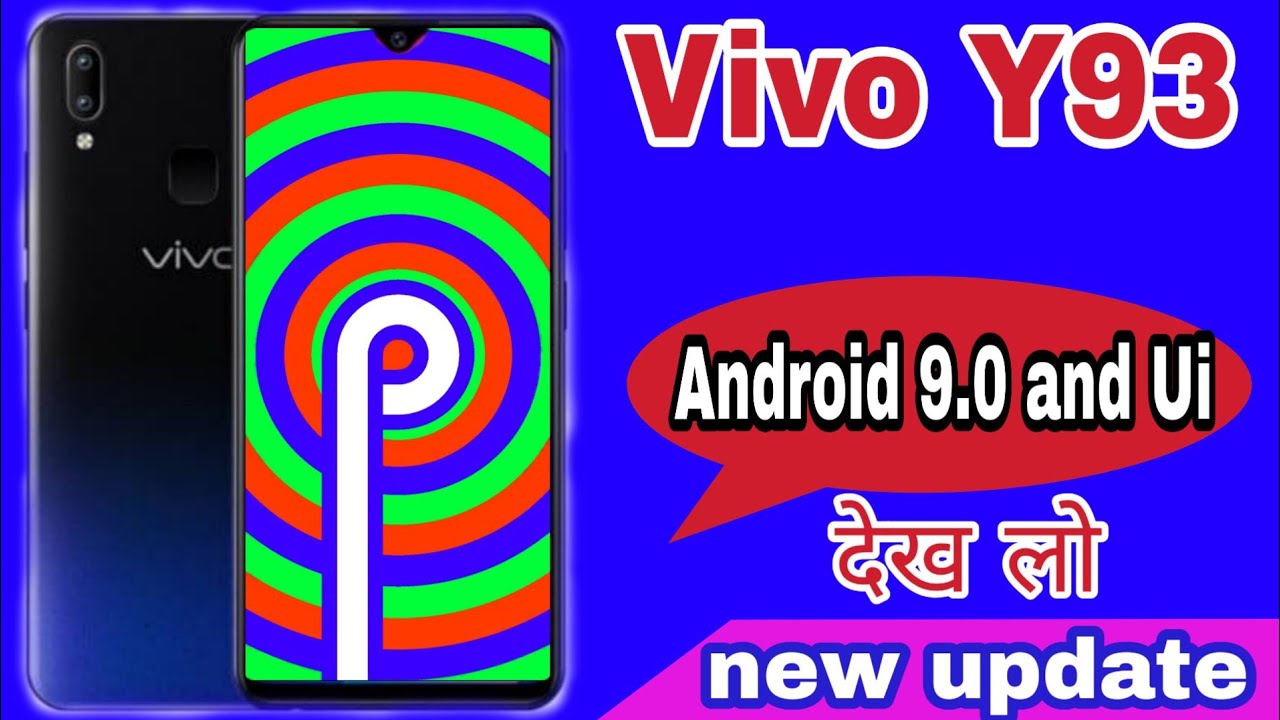 How To Vivo Y93 New Update Android 9 0 And Pie Ui Update 2019 Youtube