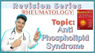 Anti Phospholipid Syndrome | APLA | APS | Rheumatology | Revision Series | Harrison
