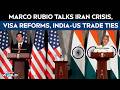 Marco Rubio Addresses Iran, US Visa Policy And India-US Trade Ties | Joint Press Conference