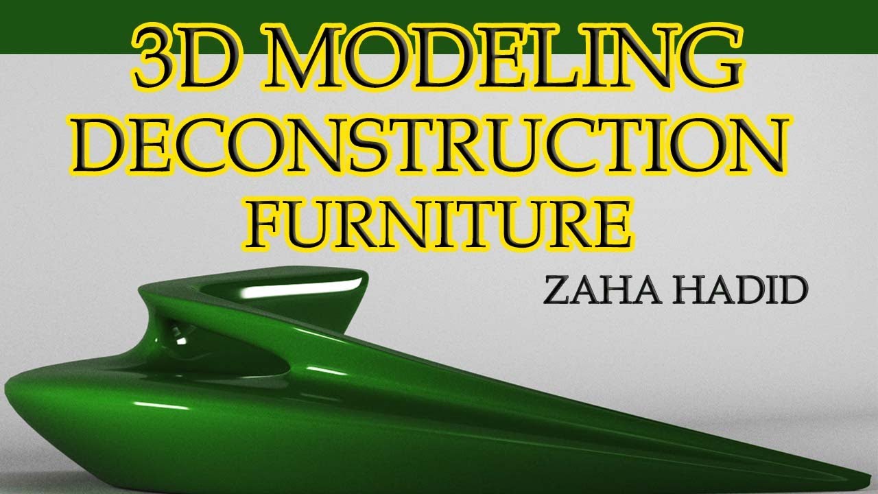 3d modeling  deconstruction furniture Zaha Hadid using 3d max