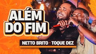 Download Lagu ALÉM DO FIM - Netto Brito e @ToqueDez | Pra Encher e Derramar 2.0 MP3