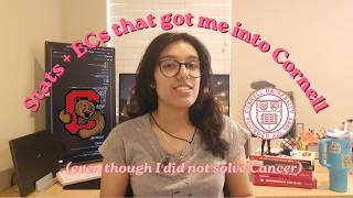 How I Got Into Cornell!! | Stats + ECs (even though I didn't solve Cancer)