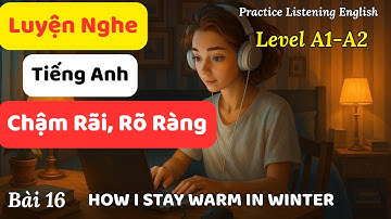 Luyện nghe tiếng anh cho người mới, người mất gốc, người lớn tuổi ✅ Level A1-A2.
