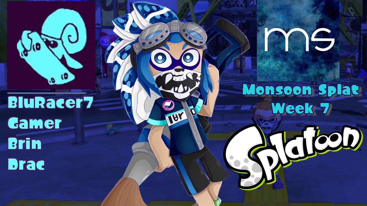 Splatoon: Quick Nauts - Monsoon Splat Week 7 (feat. Notorious, FINALLY,  SpeedRunsLive, etc.)