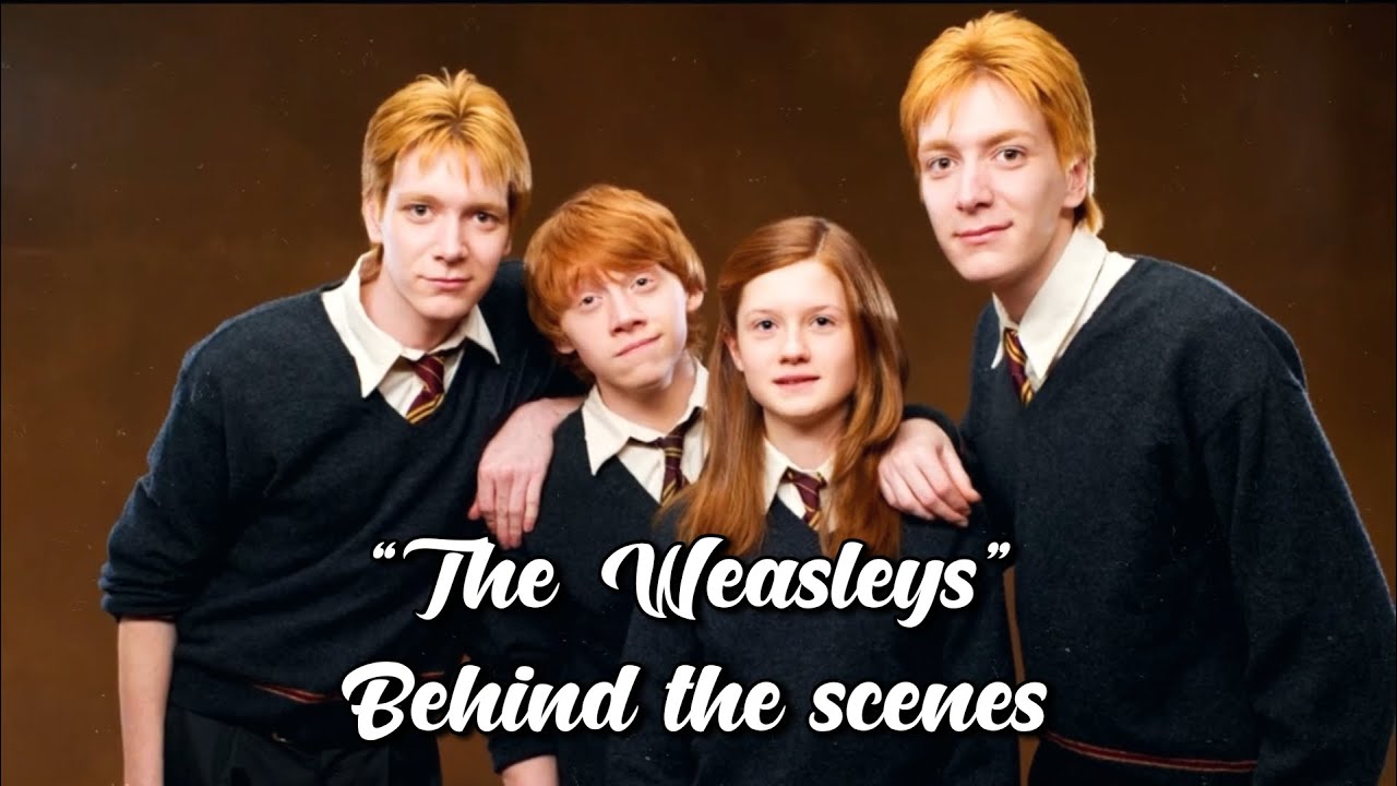 “The Weasleys” — Behind the Scenes (Harry Potter)