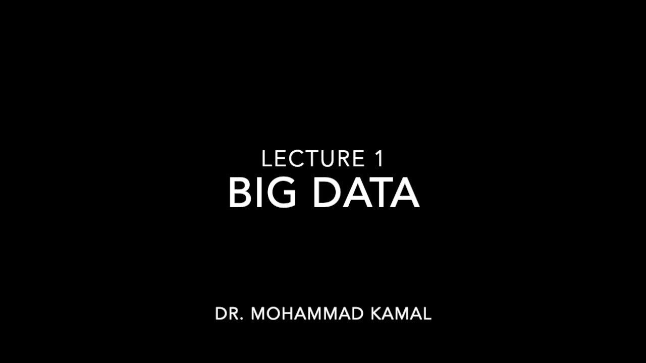 Big Data Lecture 1 - YouTube