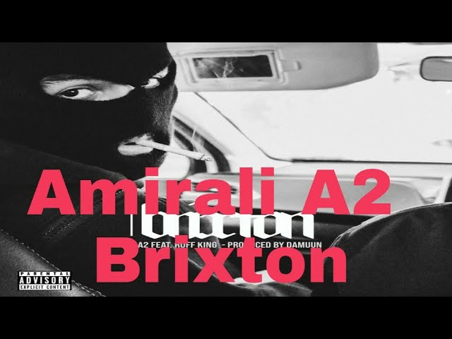 امیرعلی A2 بریکستون Amirali A2 Ft Ruff King Brixton