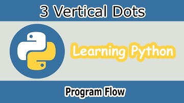 Program Flow Part 3 : Iterations in Python