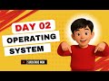 Operating System Full Course 🔥 Day 2 | OS Basics to Advanced for Beginners (2025 Edition)