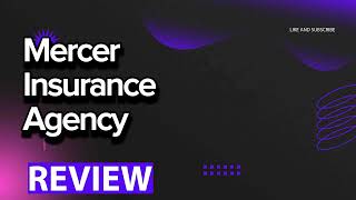 Mercer Insurance Agency review, pros and cons, legit, quote update 2024