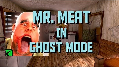 Mr. Meat In Ghost Mode | Full Gameplay