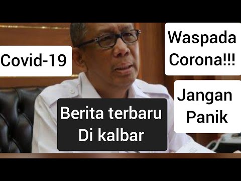 berita-terbaru-di-kalimantan-barat...-covid-19.-corona.!!!-jangan-panik.