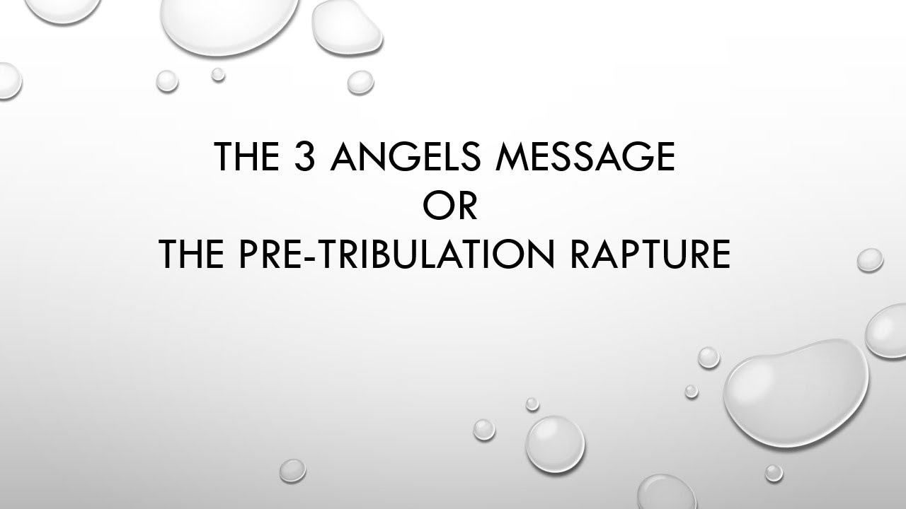 The 3 Angels Message or the Pre-Tribulation Rapture - Carl Hughes [Jul, 16 2022]