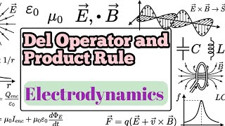 Del Operator and Product Rule | Electrodynamics - 05