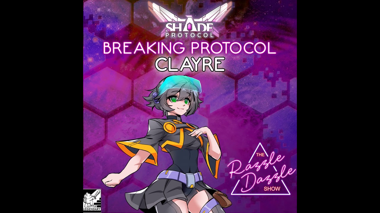 BREAKING Protocol: Clayre Pt.2
