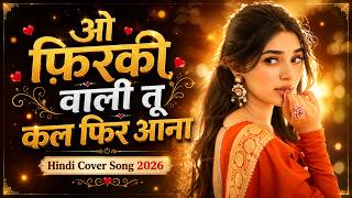 O Firki Wali Tu Kal Aaja  90s Bollywood Style Romantic Song 