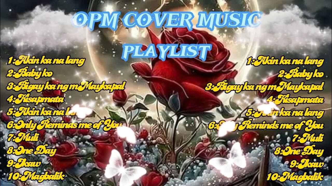 OPM cover songsplaylistlovevsongs YouTube
