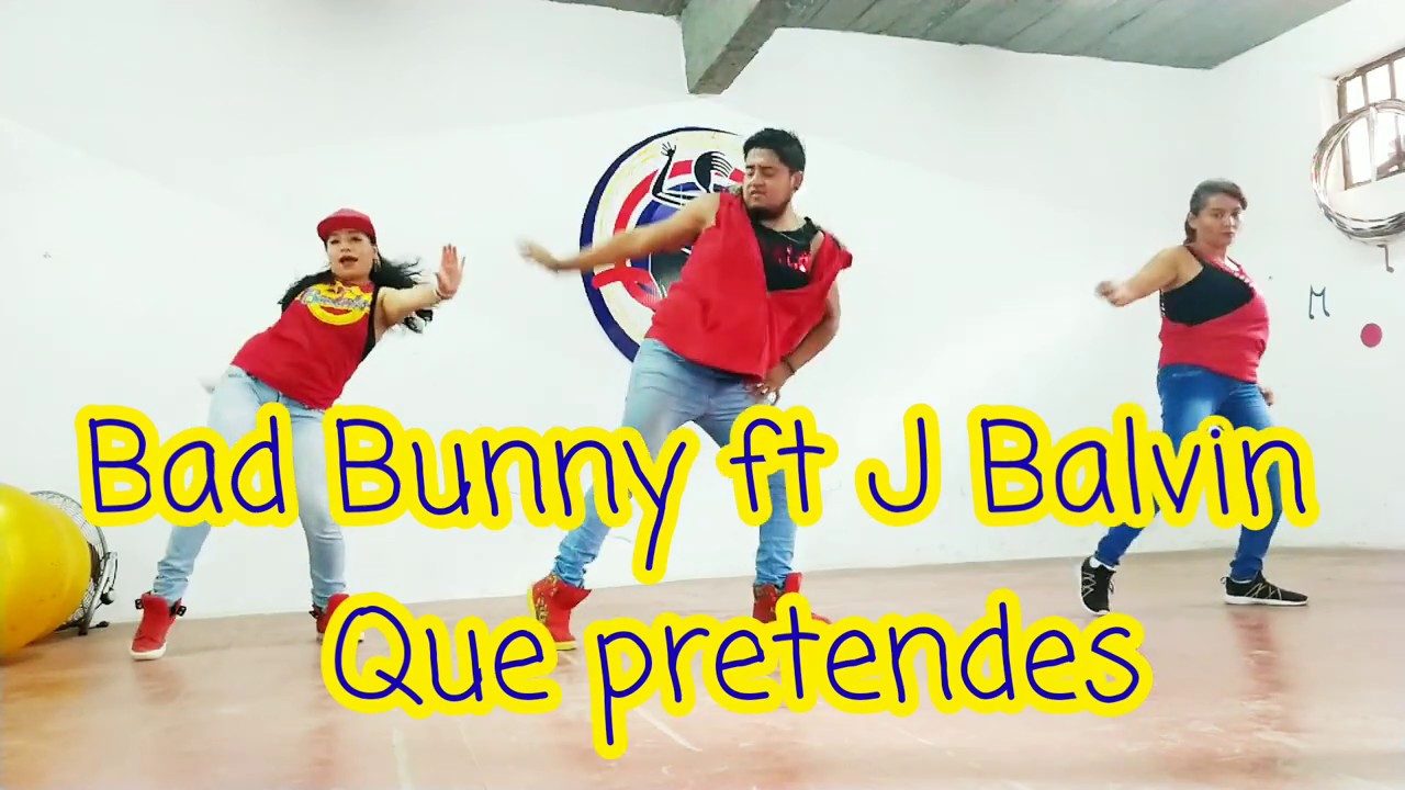J Balvin, Bad Bunny Que pretendes Coreografia Erick Bailalo 2019
