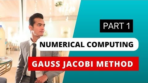 Gauss Jacobi Method part 1| Numerical Explanation | Syed Azam Ali