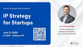 Startup Essentials Series Webinar: IP Strategy for Startups