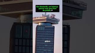 🚀 O Balanço Mais Radical de Amsterdã, A’DAM Lookout.