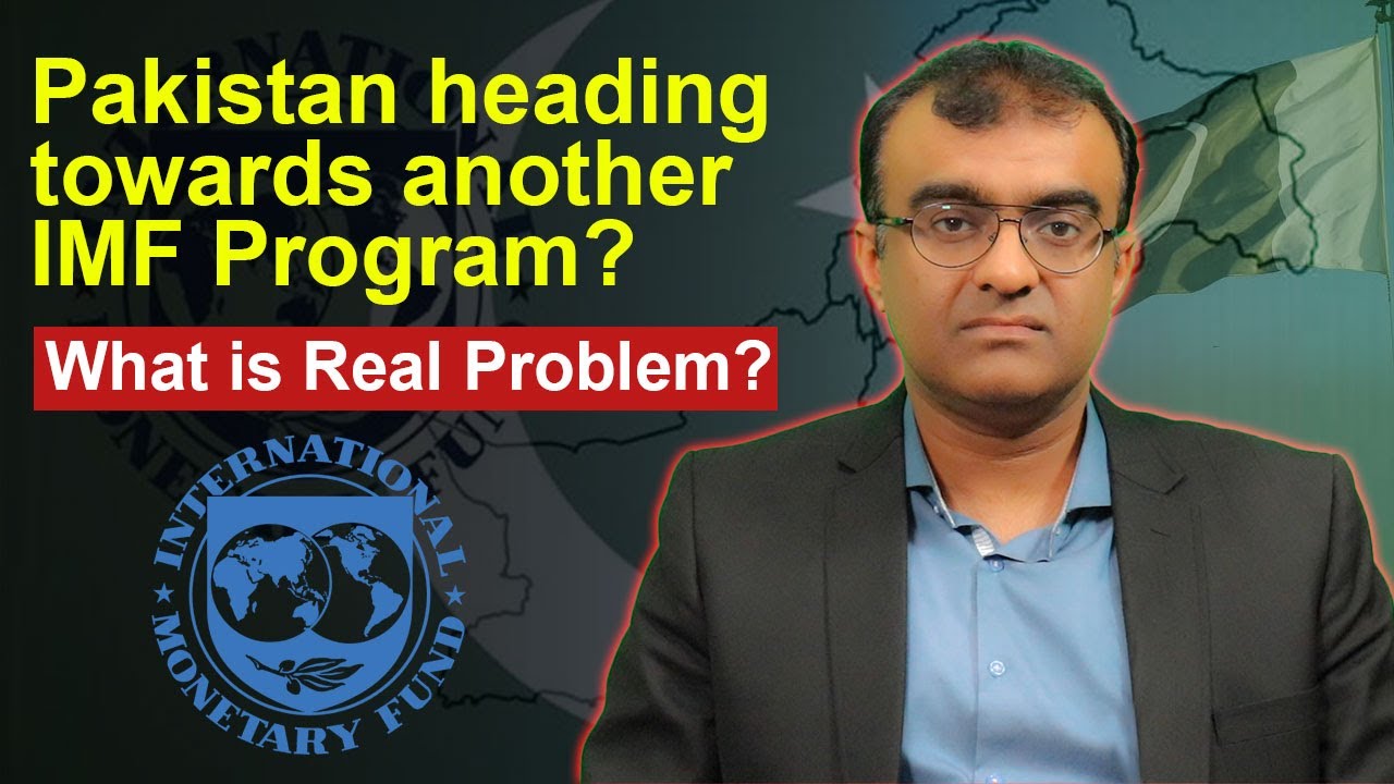 Is Pakistan heading towards another IMF Program| What are Real Problems?